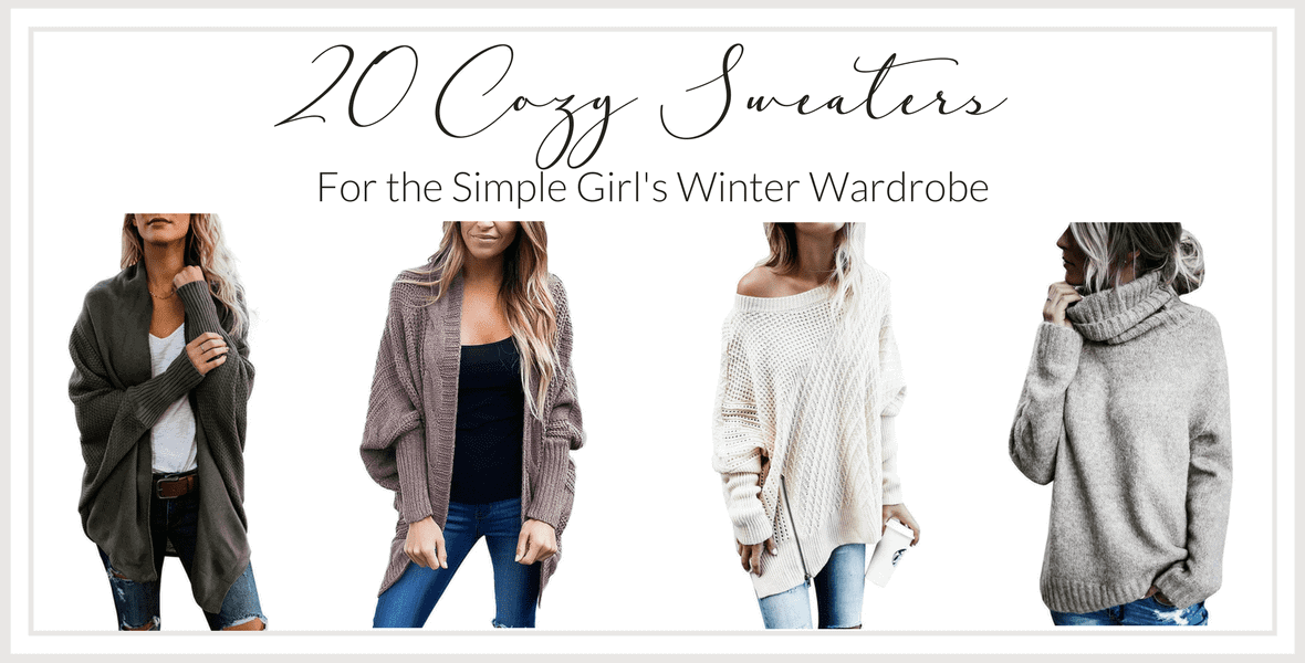 Cozy Sweaters: The Simple Girl’s Guide to a Winter Wardrobe