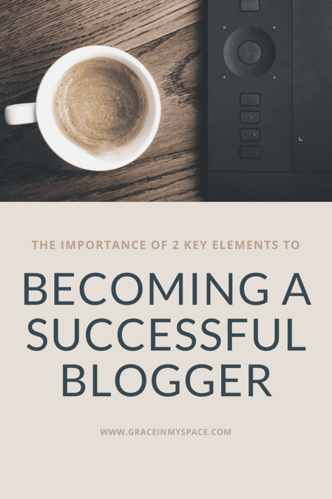 2 Key elements to becoming a successful blogger