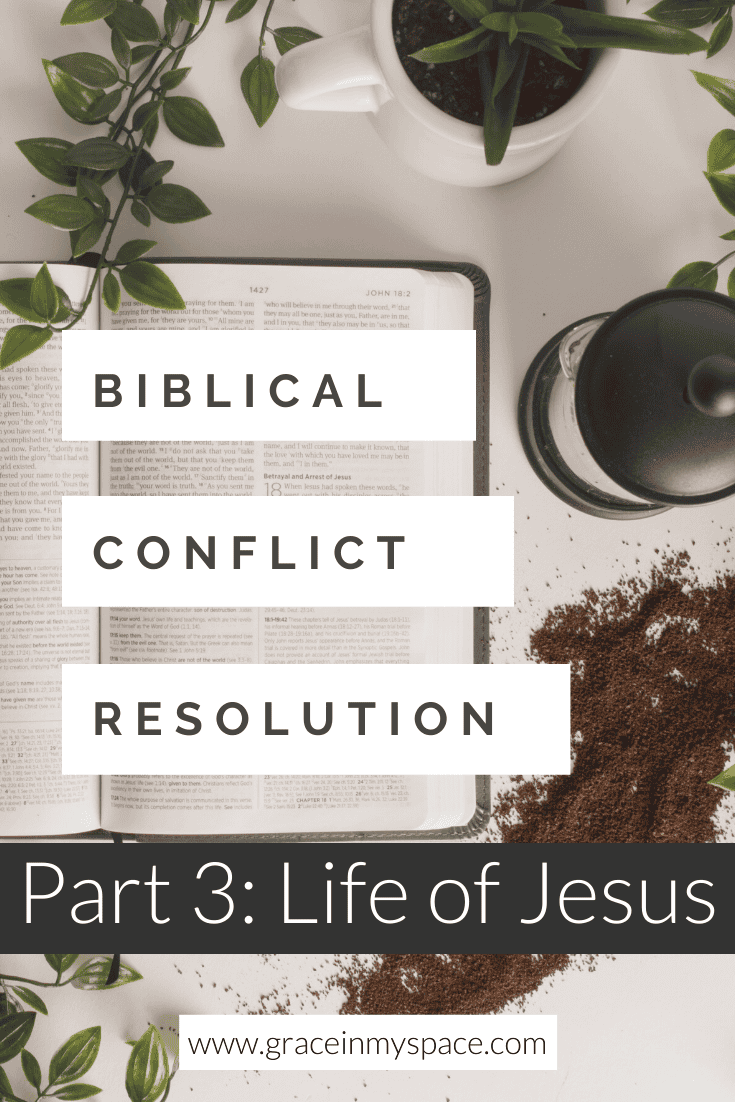 Jesus is our greatest teacher on conflict resolution. Let's examine conflict resolution examples from His life as we apply His lessons to our situation.